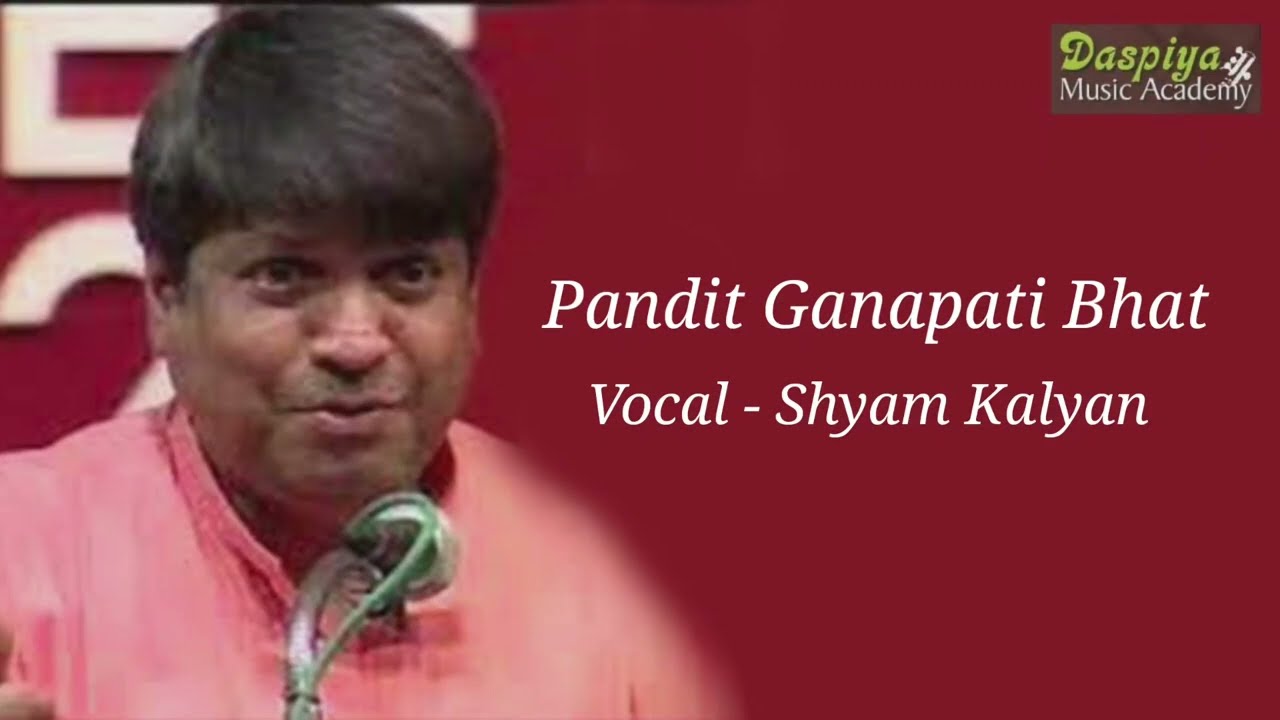Pt. Ganapati Bhat | Vocal Recital | Raag Shyam Kalyan | Classical Music