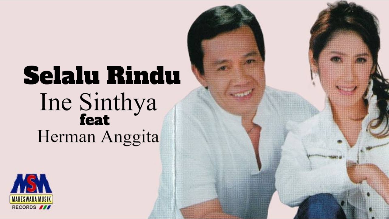 Ine Sinthya Ft. Herman Anggita - Selalu Rindu (Official Music Video)