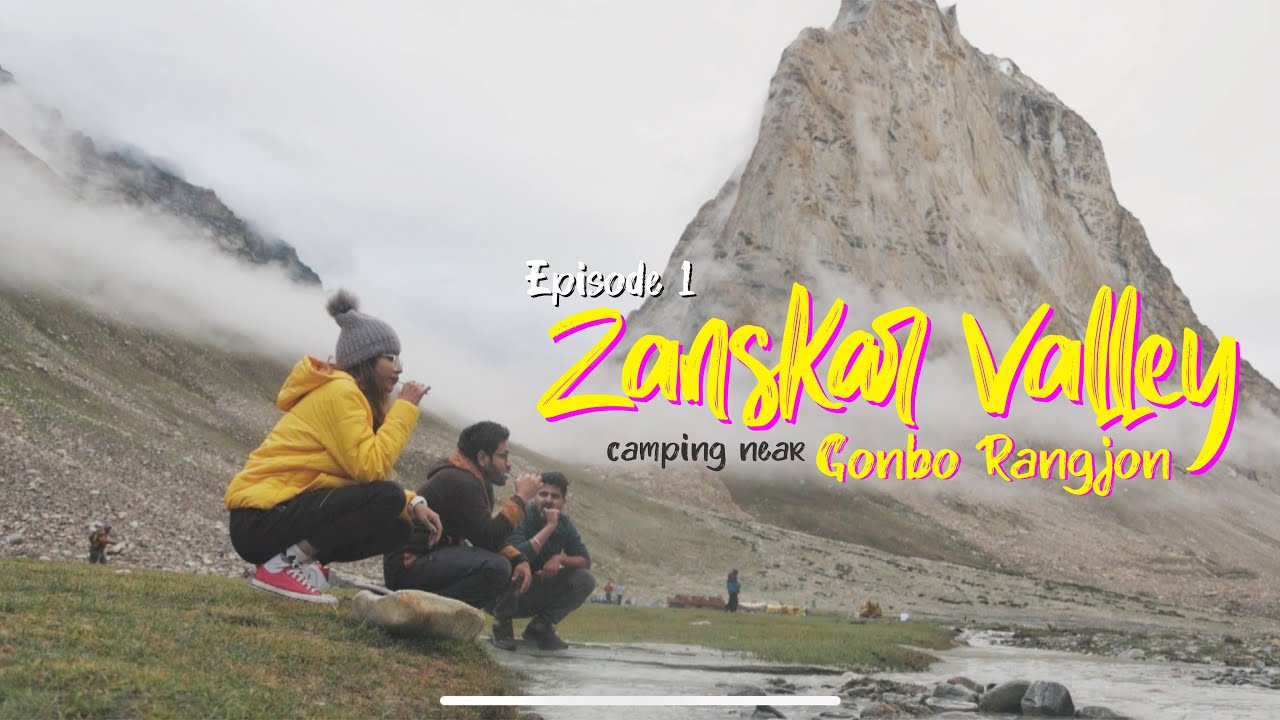 Camping in Gonbo Rangjon - Zanskar Valley