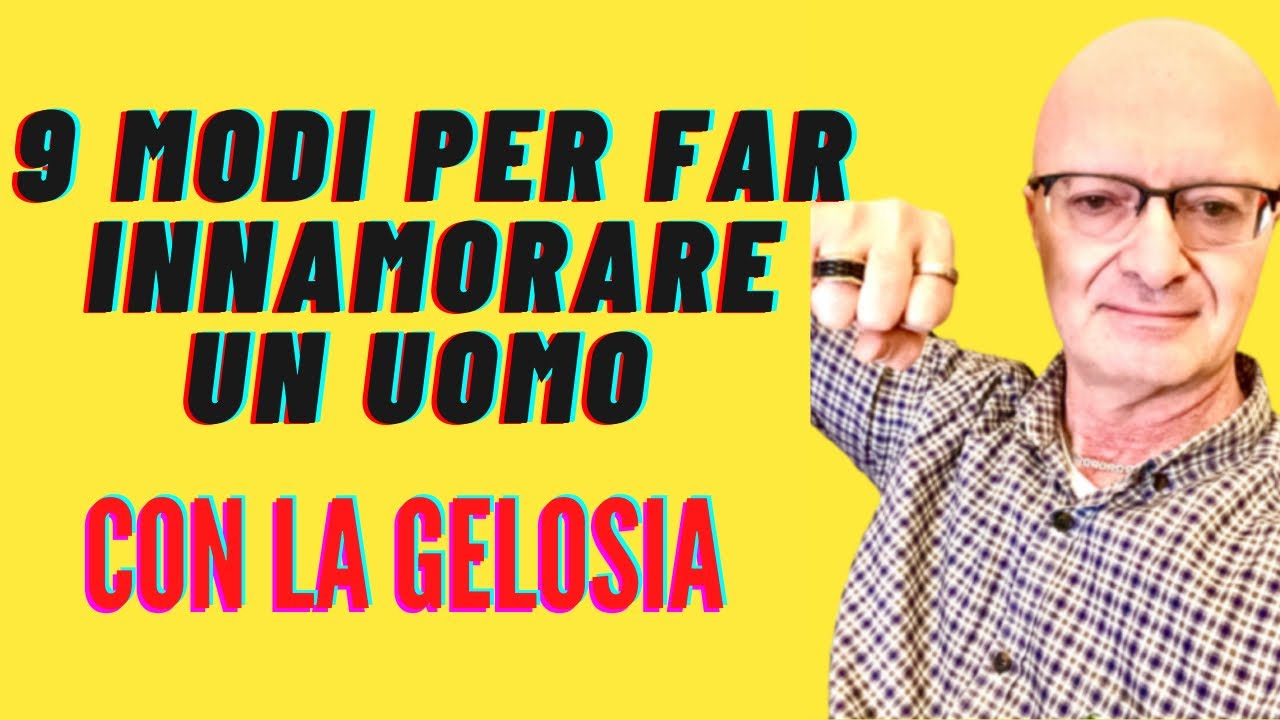 9 MODI PER FAR INNAMORARE UN UOMO CON LA GELOSIA