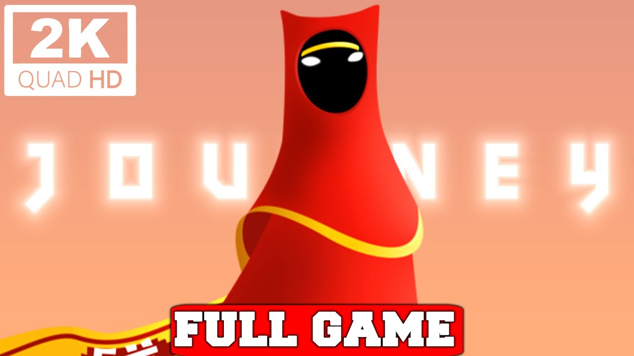 JOURNEY - Gameplay Walkthrough FULL GAME [PC 2K 60FPS] - No Commentary