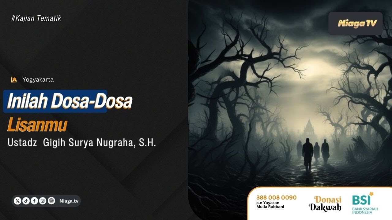 Ustadz Gigih Surya Nugraha, S.H.  |  Inilah Dosa-Dosa Lisanmu