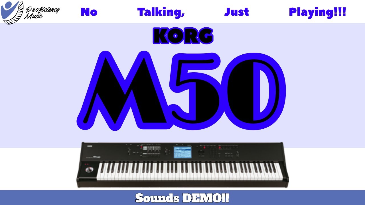 Korg M50 Sounds Demo: No Talking, JUST PLAYING!