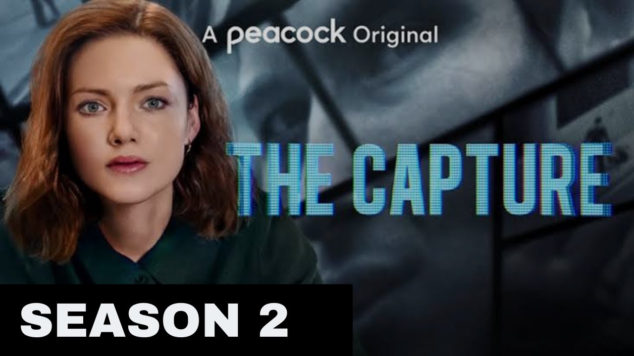 The Capture Season 2 Renewed | What will Be The Plot For Season 2