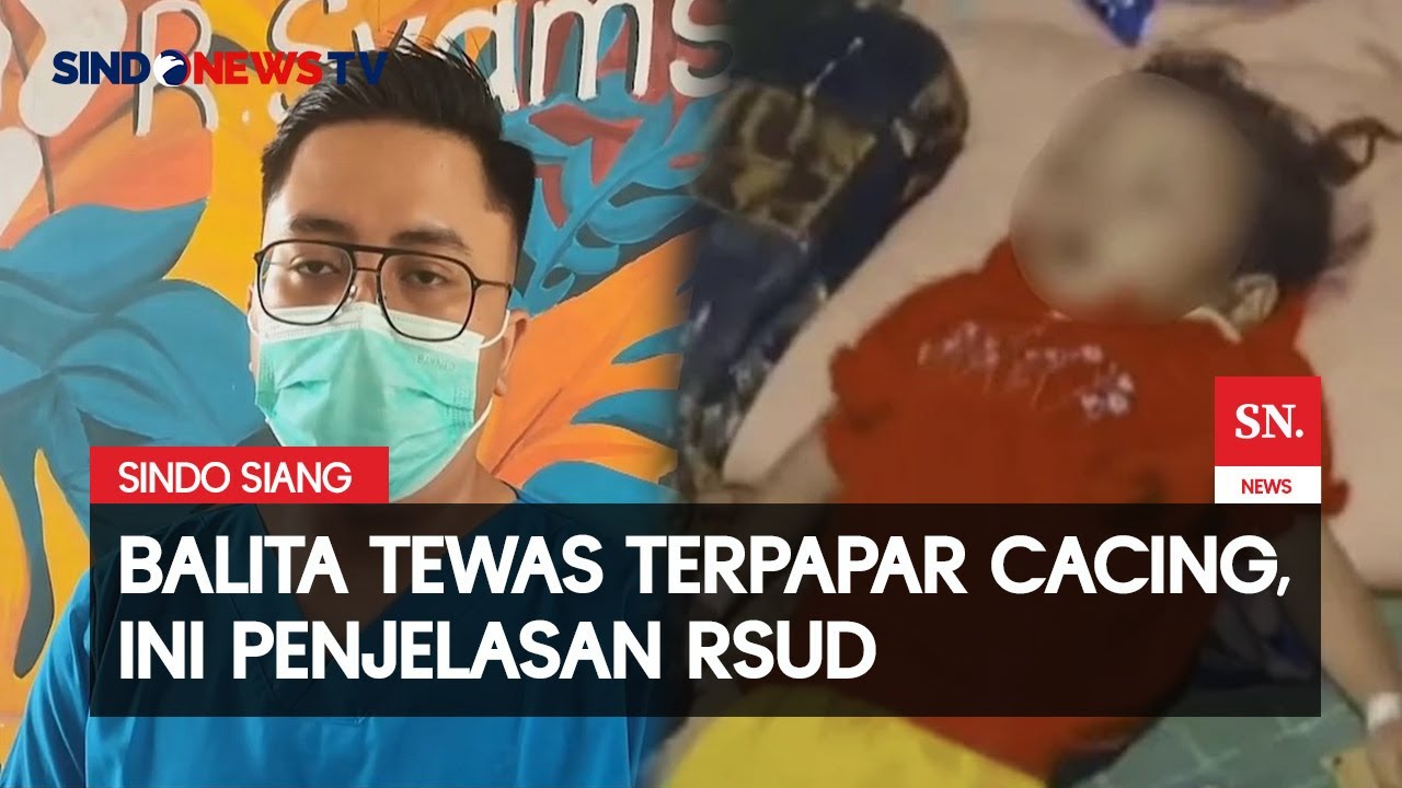 Pilu! Balita di Sukabumi Meninggal Dunia Akibat Sekujur Tubuh Dipenuhi Cacing | Sindo Siang | 20/08