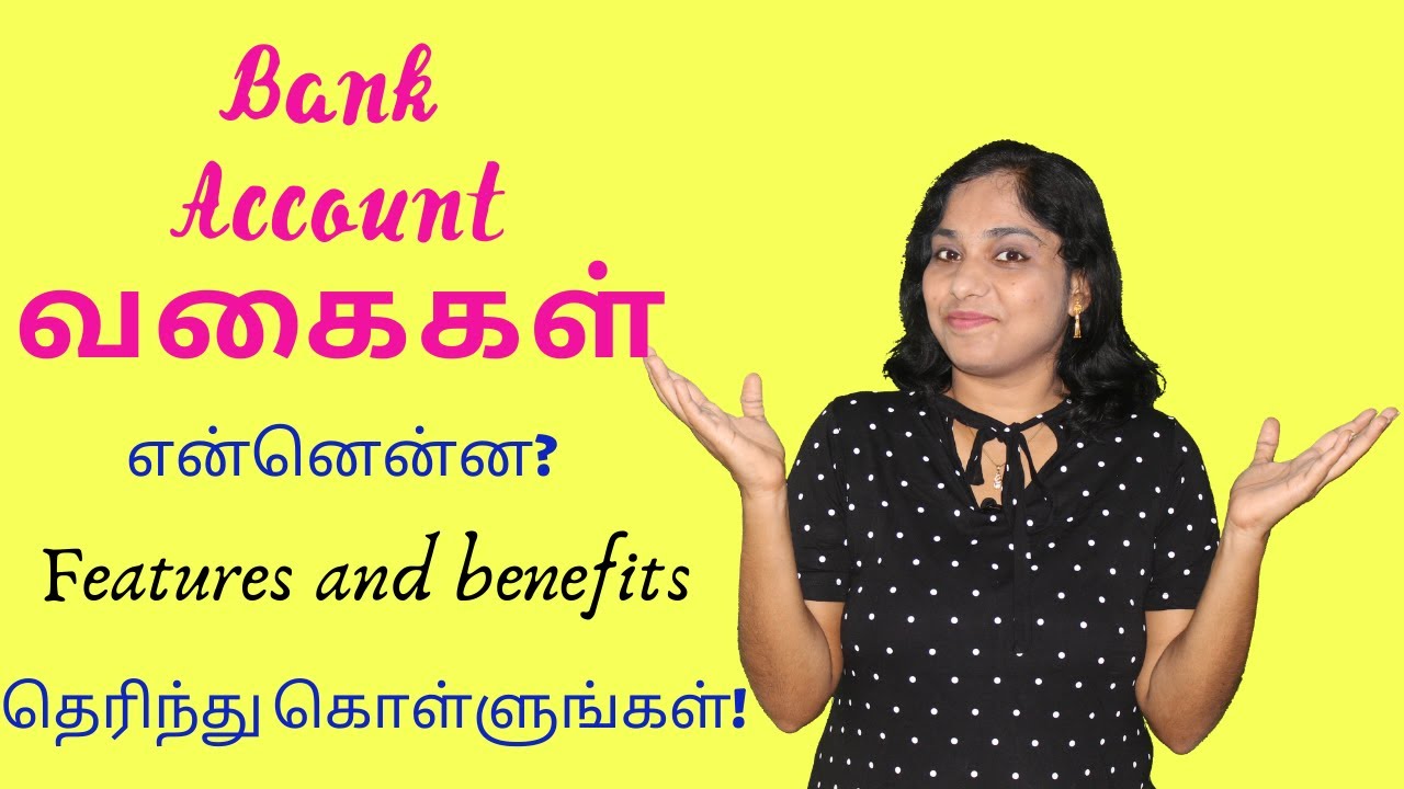 Bank Account types in India? Features and Benefits of different bank account types in Tamil