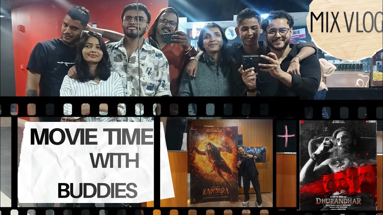 Movie Time With Buddies | MIX VLOG-2 | Kantara & Dhurandar ||