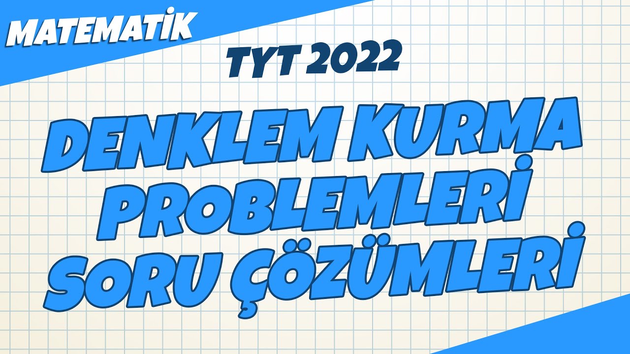 Denklem Kurma Problemleri Konu Tekrar Soru Çözümleri | TYT Matematik 2022 #hedefekoş