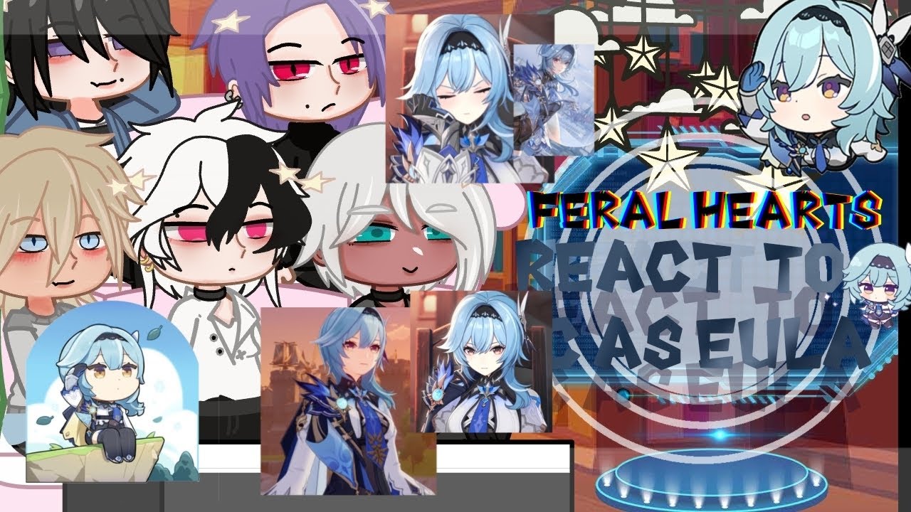 Feral hearts react to Mc as Eula {GÂCHA CLÙB} + 2 videos OTOME GAME TIKTOK VIDEO~ part 1.. UNKNOWN 🍙