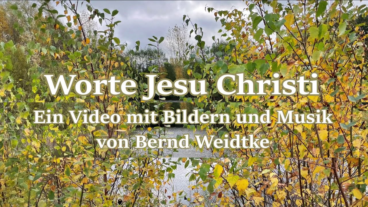 Worte Jesu Christi (Bernd Weidtke 2026)