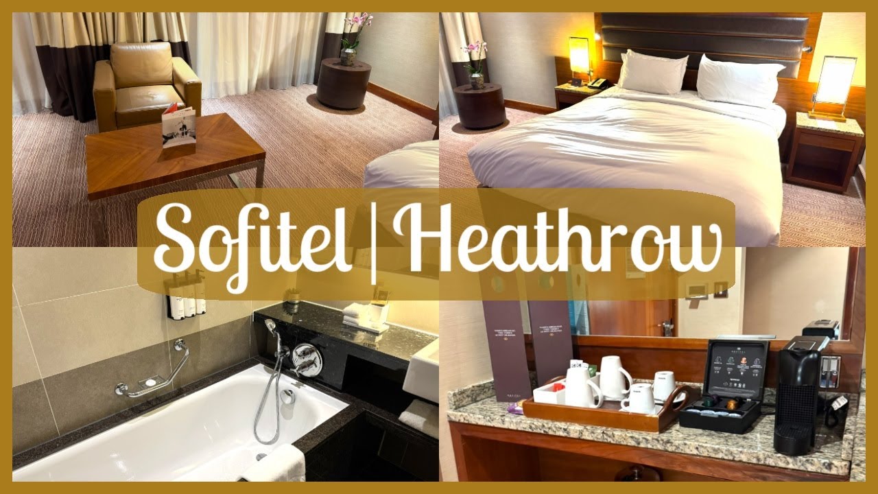 Sofitel: London Heathrow (Terminal 5) | Room Tour