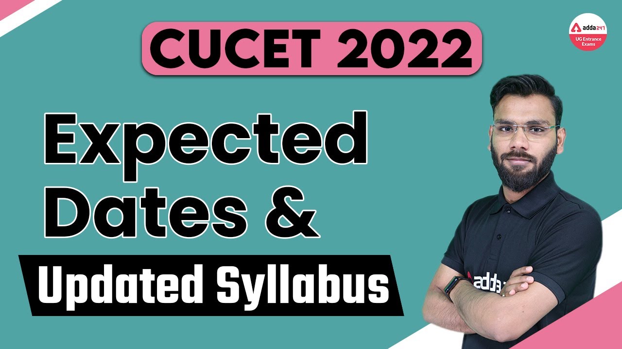 CUCET Expected Exam Date 2022 | CUCET 2022 Updated Syllabus | CUCET 2022 Latest Update