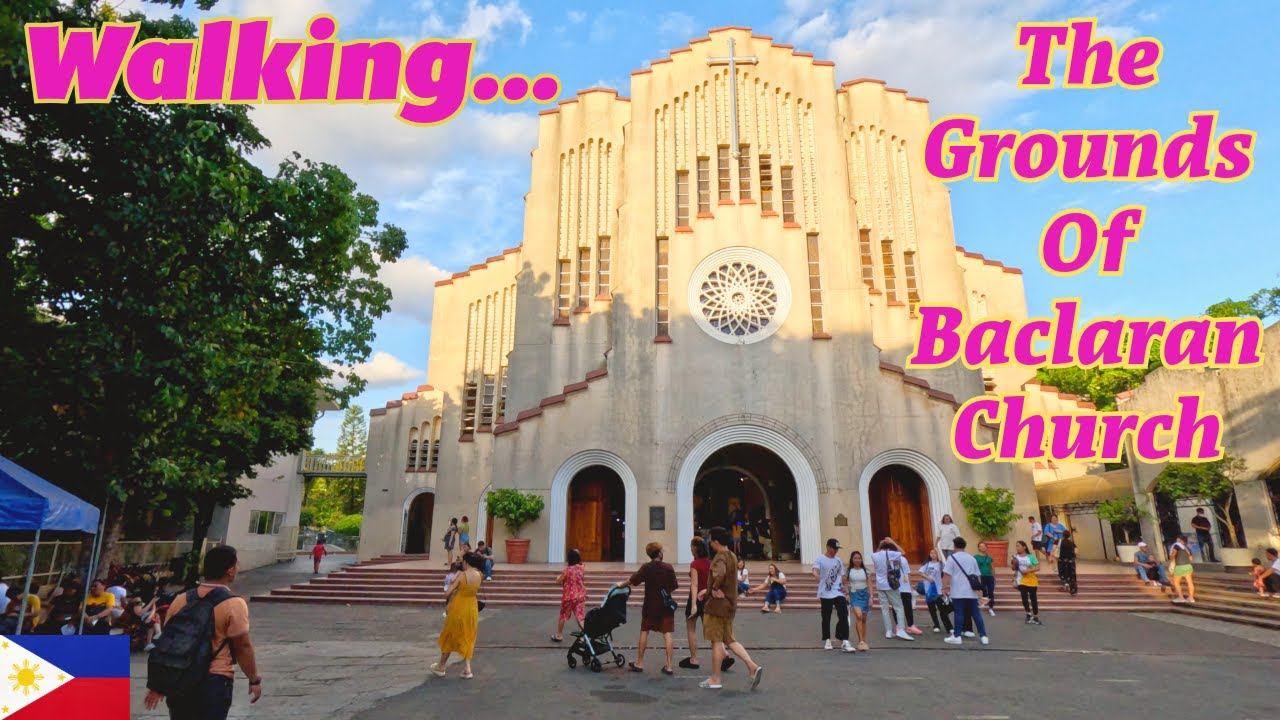 A QUICK WALK AROUND THE GROUNDS OF THE BACLARAN CHURCH || BEAUTIFUL || PARANAQUE PHILIPPINES