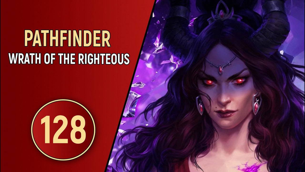 PATHFINDER WRATH OF THE RIGHTEOUS - ЧАСТЬ 128