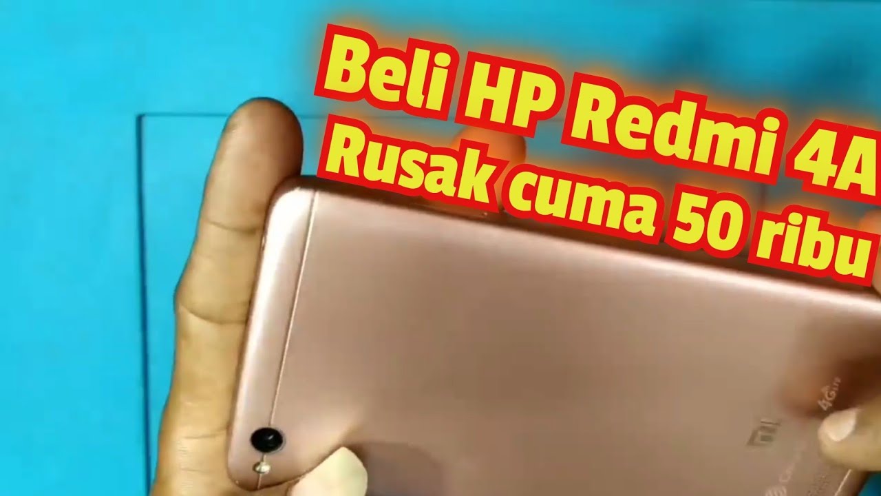SERVIS HP RONGSOKAN REDMI 4A beli cuma 50 ribu