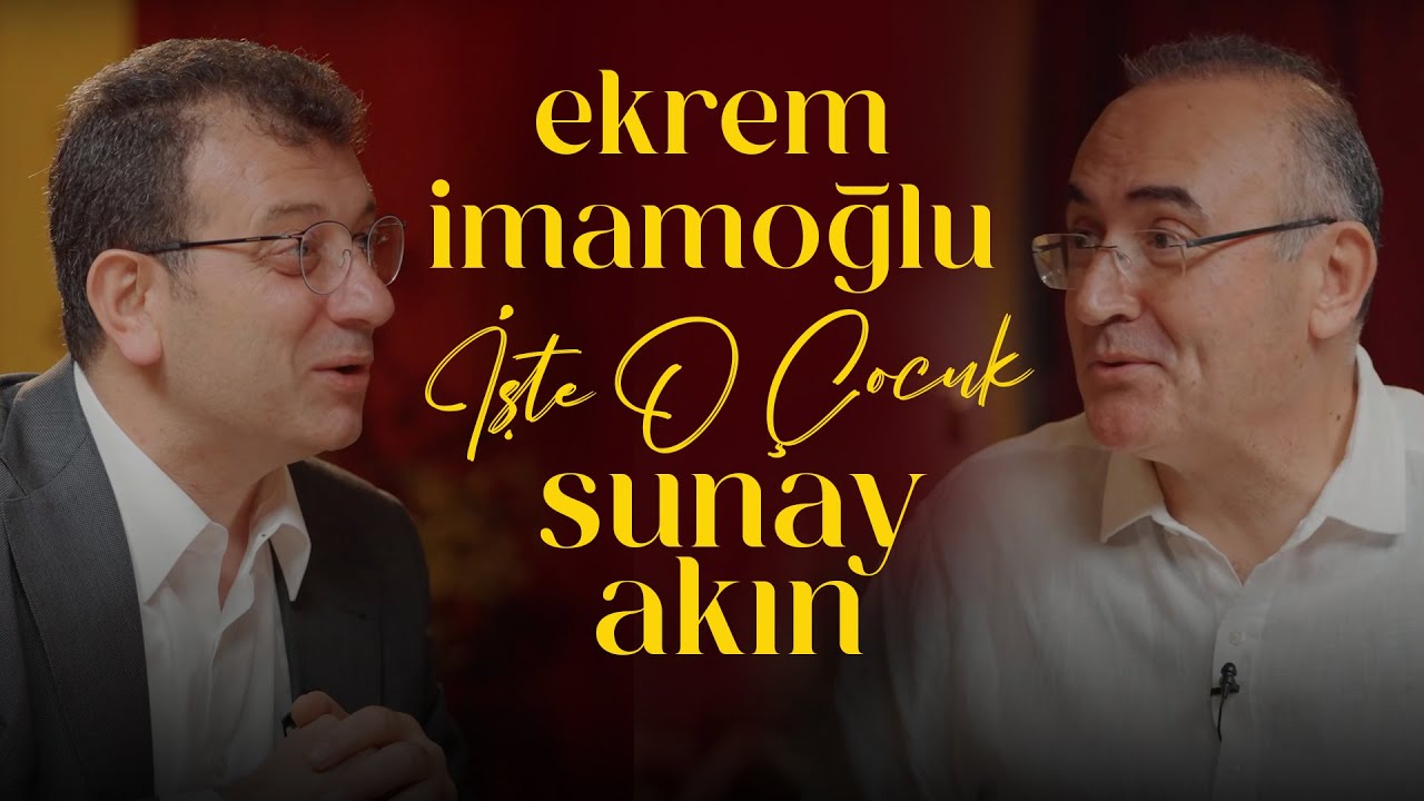 Ekrem İmamoğlu | Sunay Akın ile İşte O Çocuk