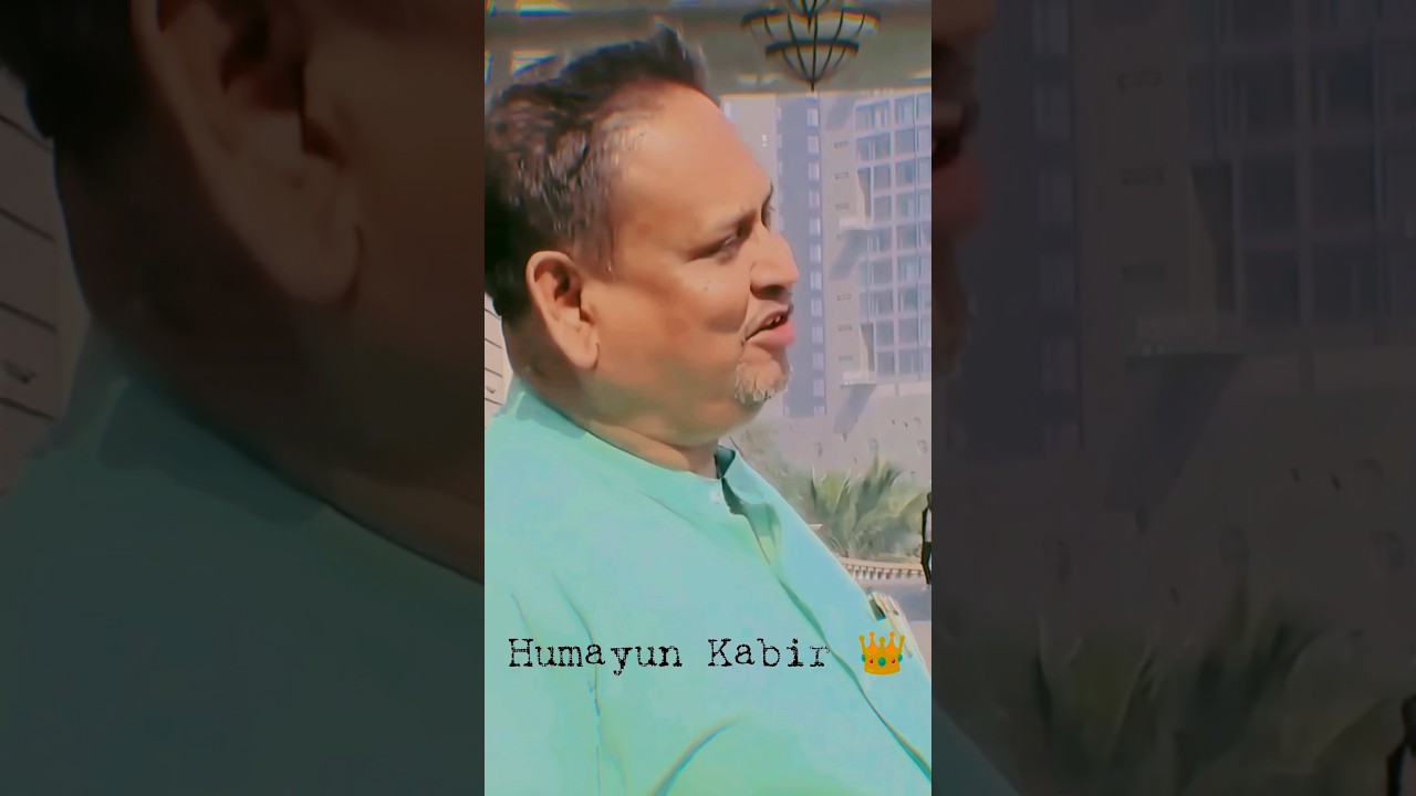 Humayun Kabir 👑 #humayunkabir #ajup #love