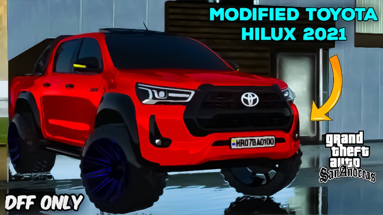 MODIFIED TOYOTA HILUX 2021😱For GTA SA Android\PC || Ultra HQ 🔥 || DFF Only || No Lag No Crash
