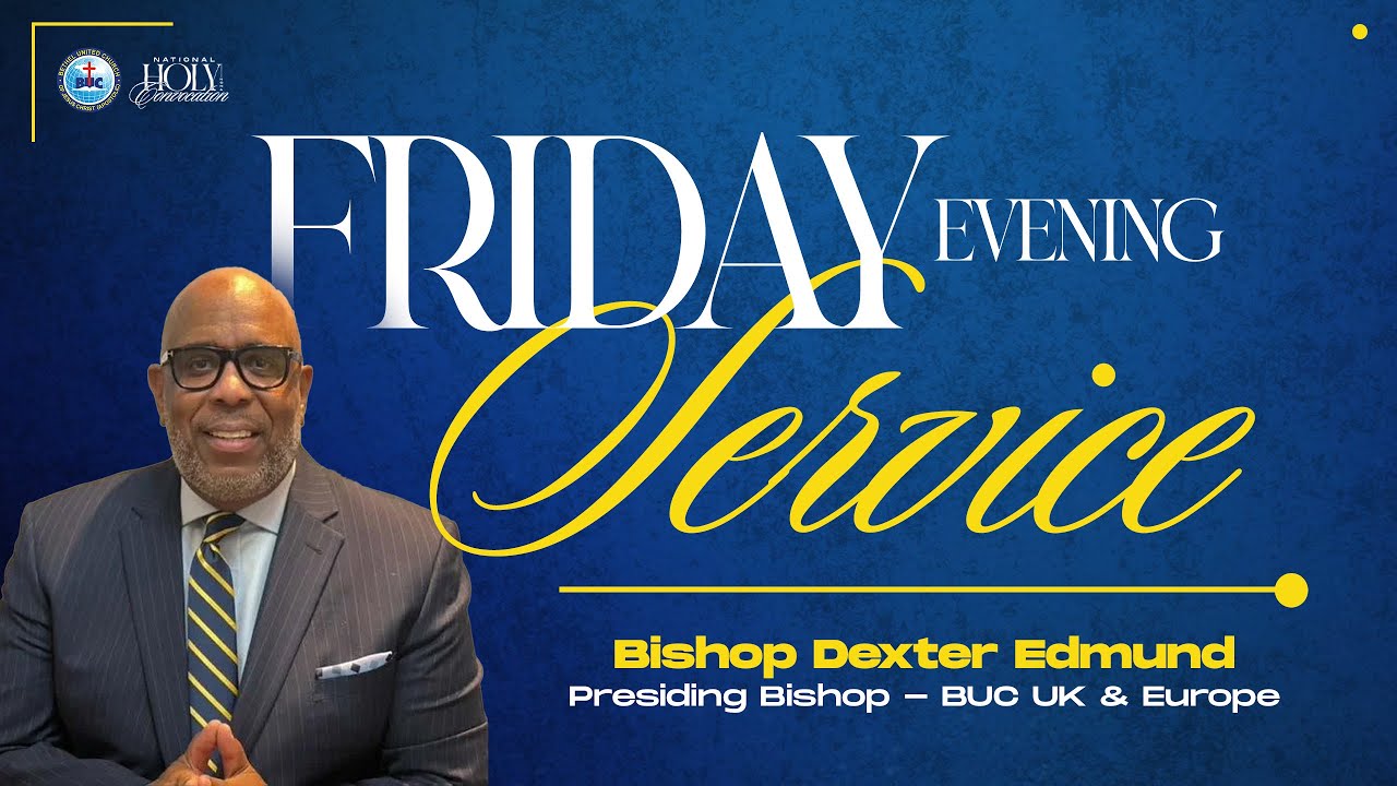 Bethel 54TH Holy Convocation Friday Night Service Message By Bishop Dexter Edmund