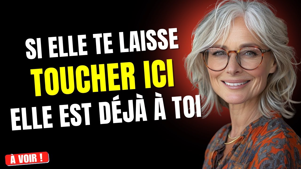 Si elle te laisse toucher cette zone précise, elle est déjà à TOI ! | Psychologie Féminine