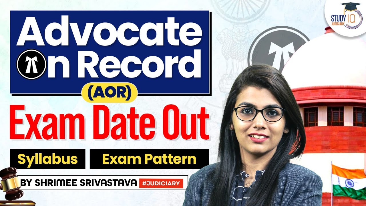 Know All about AOR Exam | Exam Date Out 2023 | Supreme court | StudyIQ Judiciary