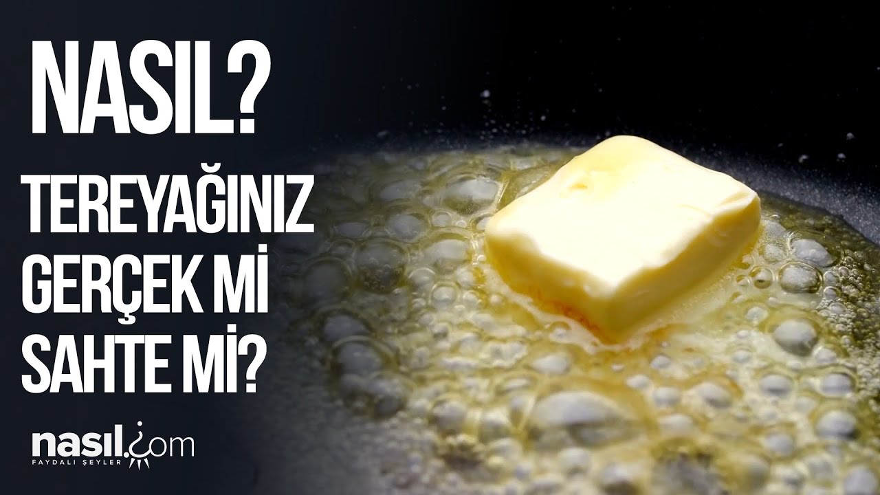 GERÇEK (HAKİKİ) TEREYAĞI NASIL ANLAŞILIR? SAHTE Mİ GERÇEK Mİ ANLAMANIN 5 KOLAY YOLU! #tereyağı