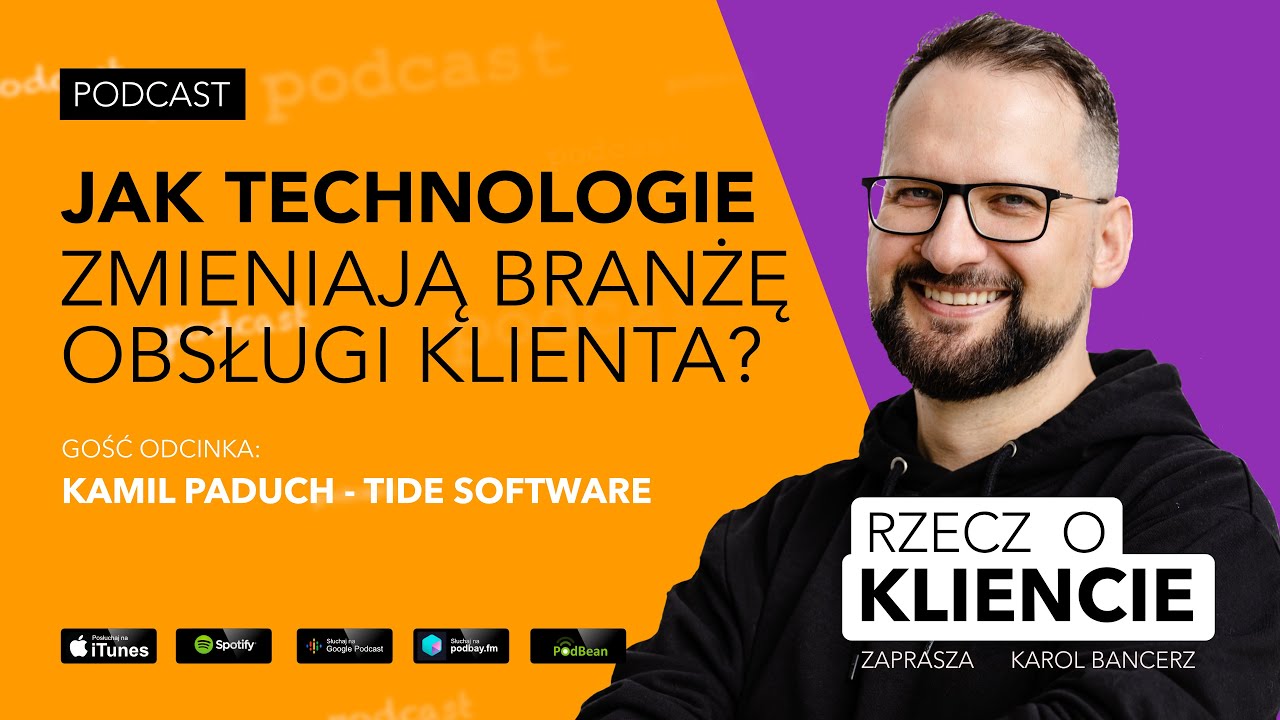 Jak technologie zmieniają branżę obsługi klienta? [RZECZ O KLIENCIE - odc. 32]