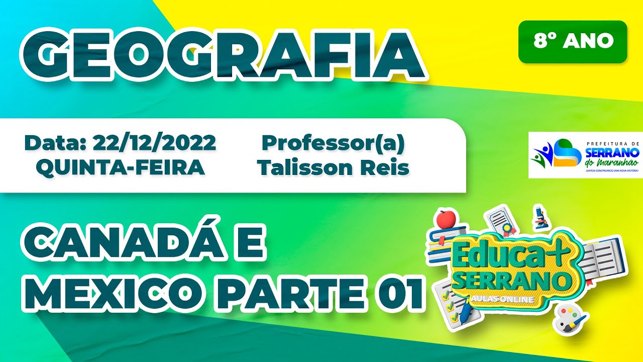 GEOGRAFIA - CANADÁ E MEXICO PARTE 01 (8º ANO) / AULA #277
