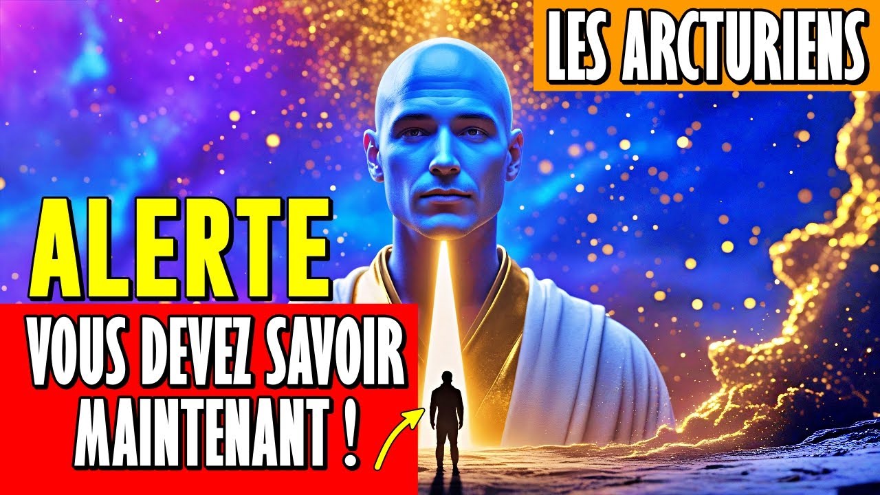 🌟 Les Arcturiens Avertissent :  Ce qui Disparaît sous vos Yeux !