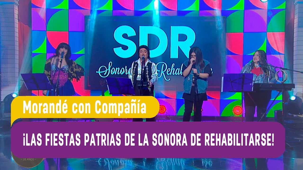 La Sonora de Rehabilitarse - ¡Las fiestas patrias de la sonora! - Morandé con Compañía 2018
