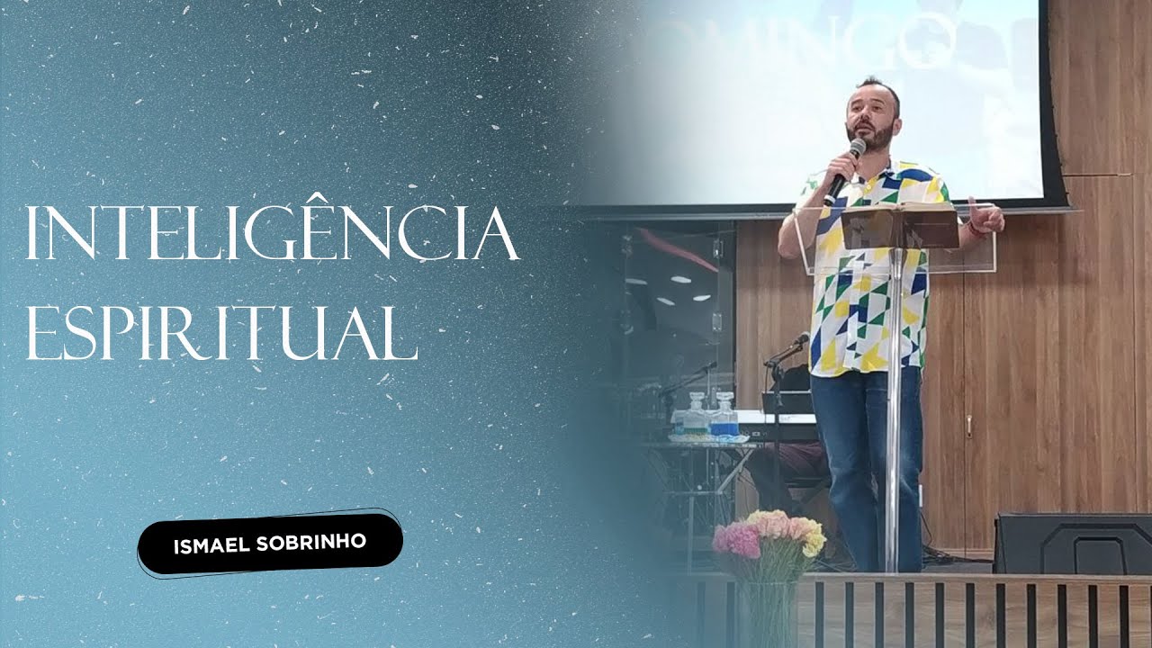 INTELIGÊNCIA ESPIRITUAL - ISMAEL SOBRINHO