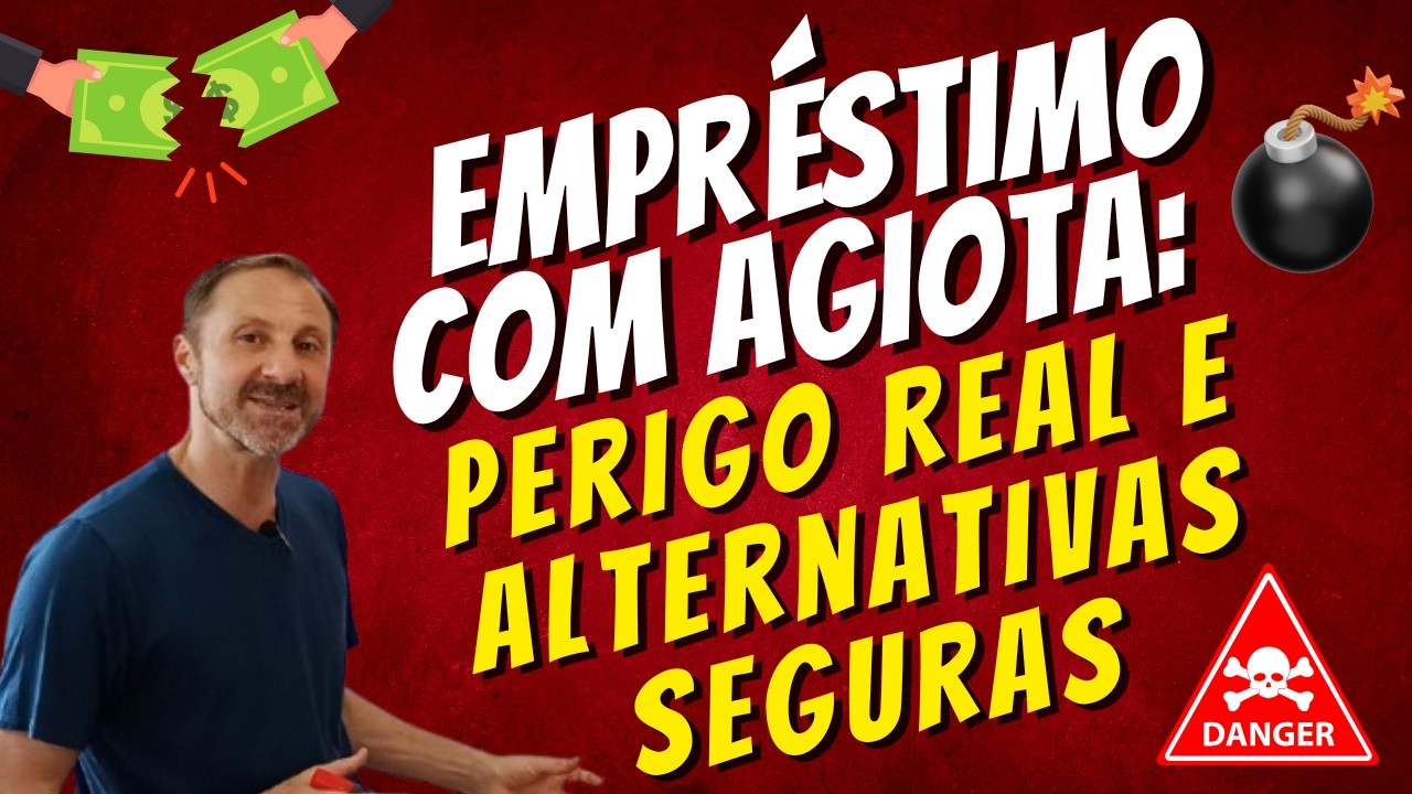 EMPRÉSTIMO COM AGIOTA? Veja os Riscos e Alternativas Seguras!