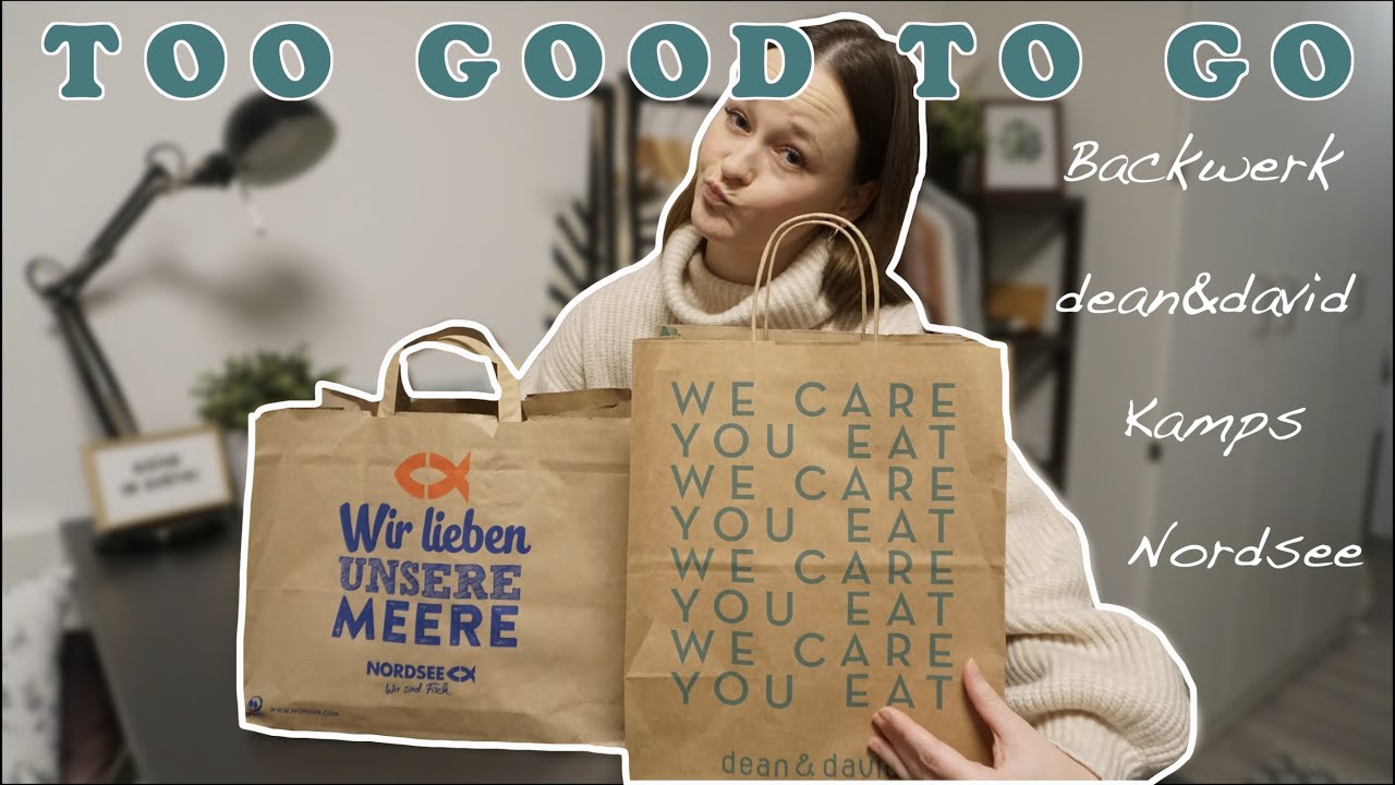 Lebensmittel retten mit Too Good To Go | bekannte Ketten (Backwerk, dean&david, Kamps, Nordsee)