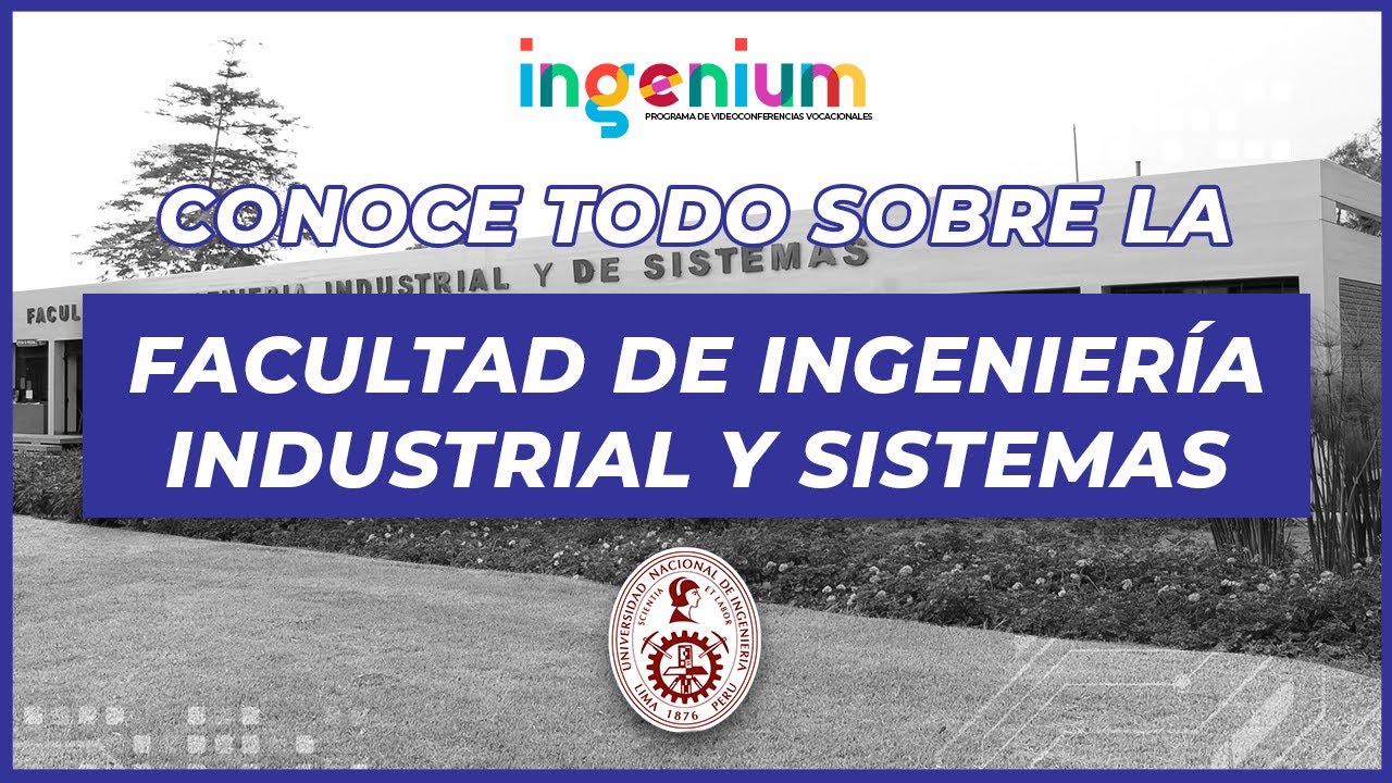 ⚡VIDEOCONFERENCIA VOCACIONAL UNI || FACULTAD DE INGENIERÍA INDUSTRIAL Y SISTEMAS #FIIS #UNI