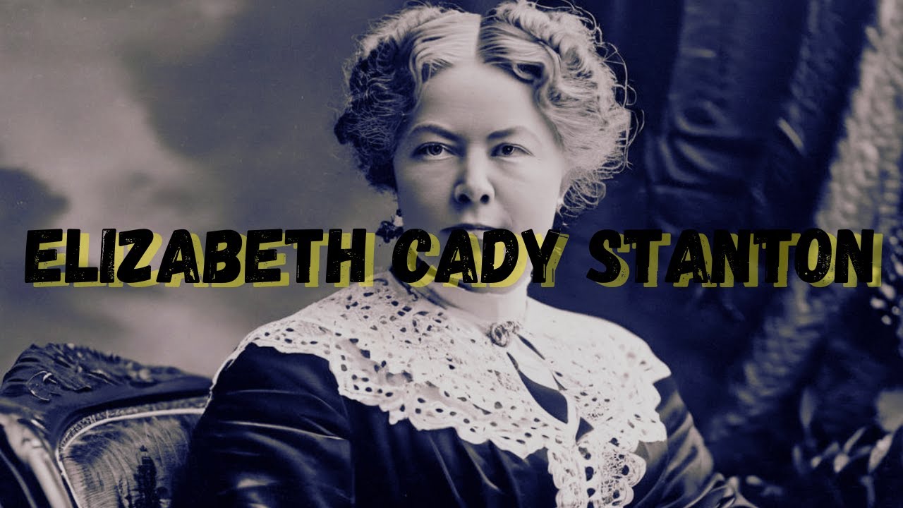 Elizabeth Cady Stanton: Pioneer of Women's Rights and Suffrage