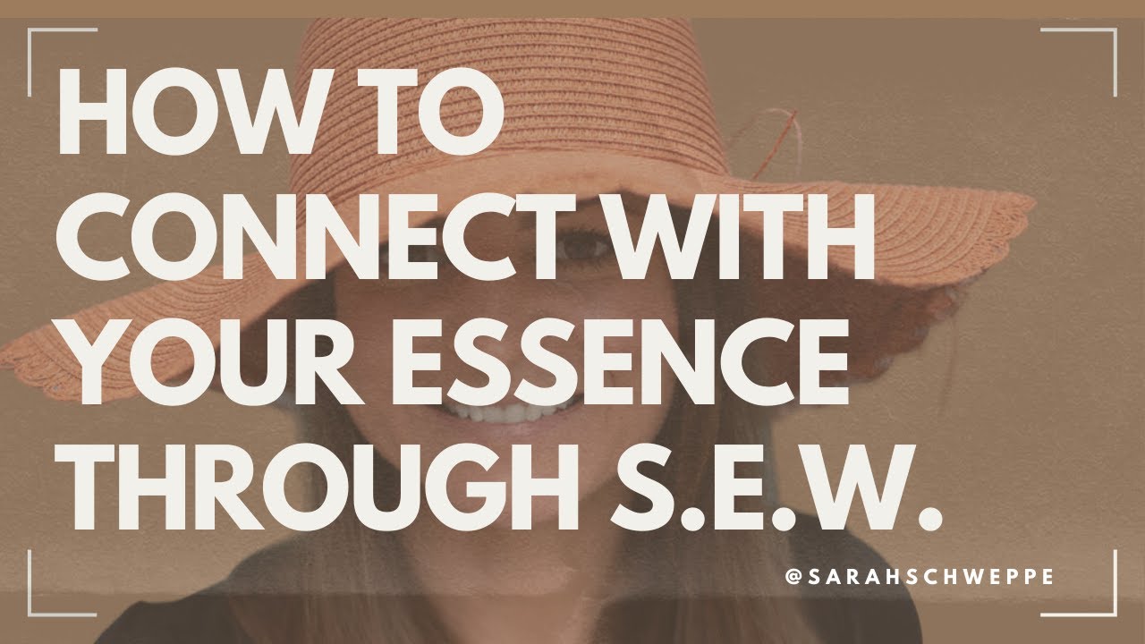 SEW: How to Shift Stuck Energy and Connect with Your True Self (Essence)