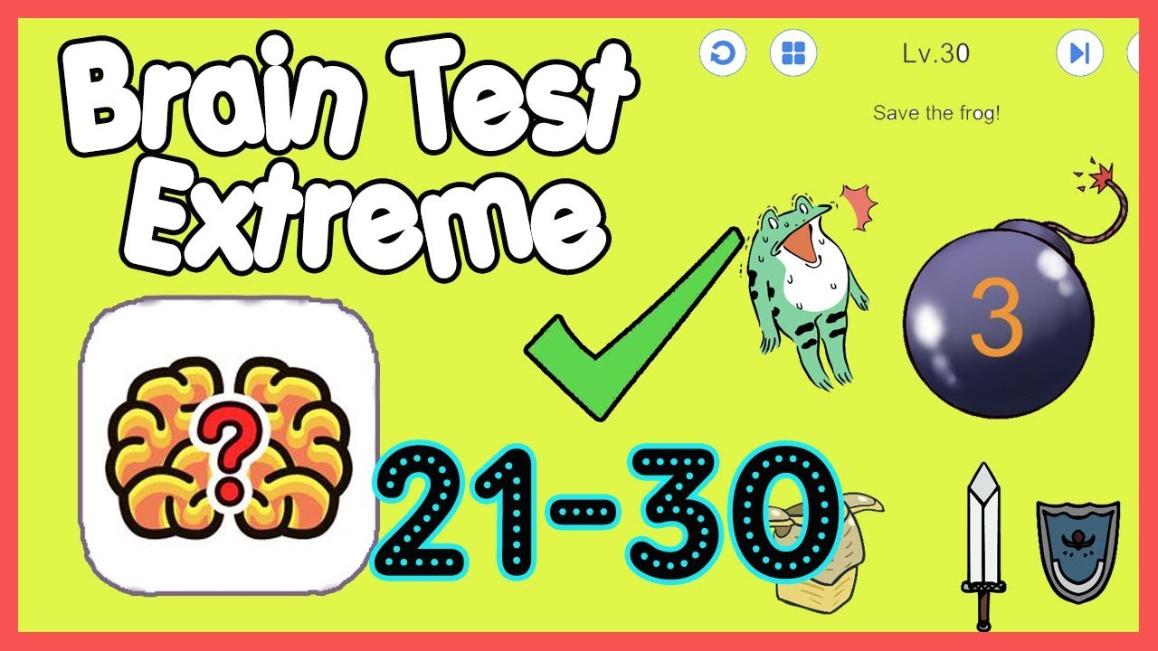 Brain Test Extreme Level 21 22 23 24 25 26 27 28 29 30 Walkthrough Solution