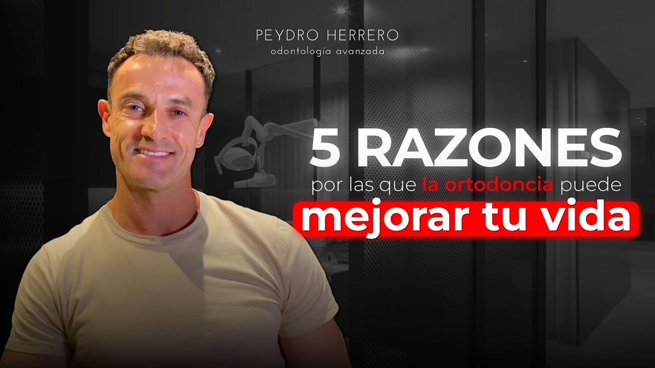 5 MOTIVOS para realizarte un TRATAMIENTO DE ORTODONCIA - Clínica Peydro