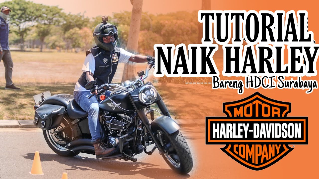 TUTORIAL NAIK HARLEY DAVIDSON ( SAFETY RIDING ) WITH HDCI SURABAYA