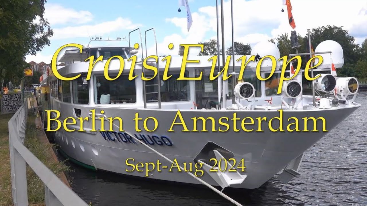CroisiEurope, Berlin To Amsterdam 2024, MS Victor Hugo