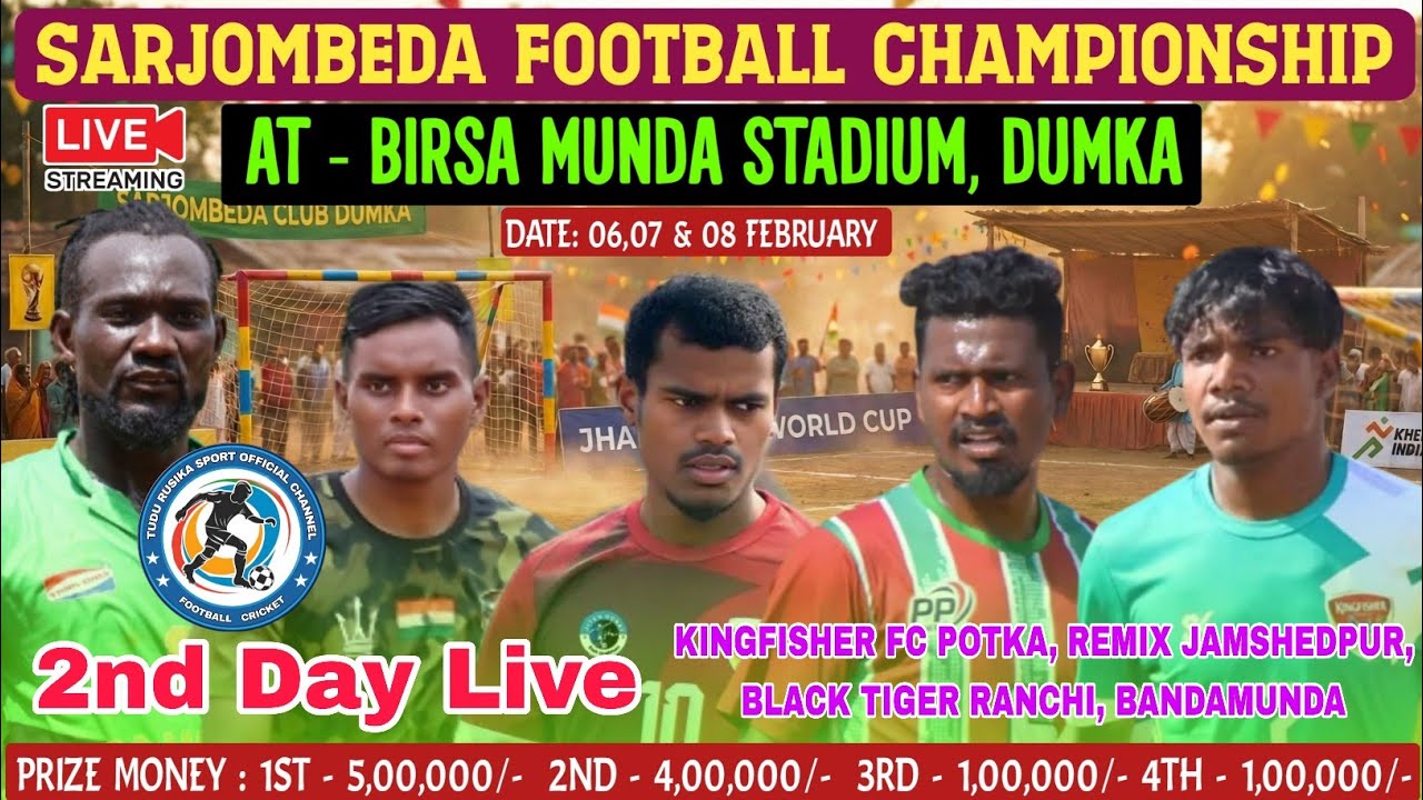 SARJOMBEDA DUMKA 2nd Day LIVE🔴KINGFISHER FC POTKA, BLACK TIGER RANCHI, REMIX JAMSHEDPUR