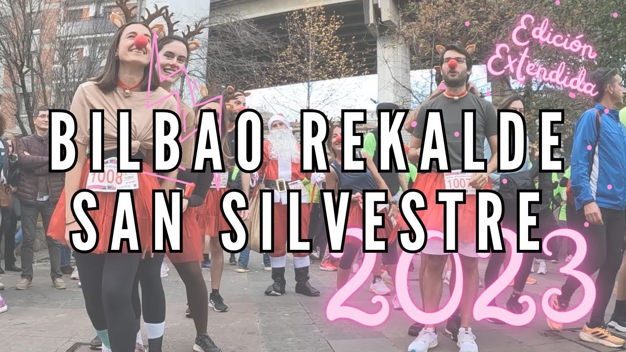 XXII Bilbao Rekalde San Silvestre 2023 - Edición Extendida