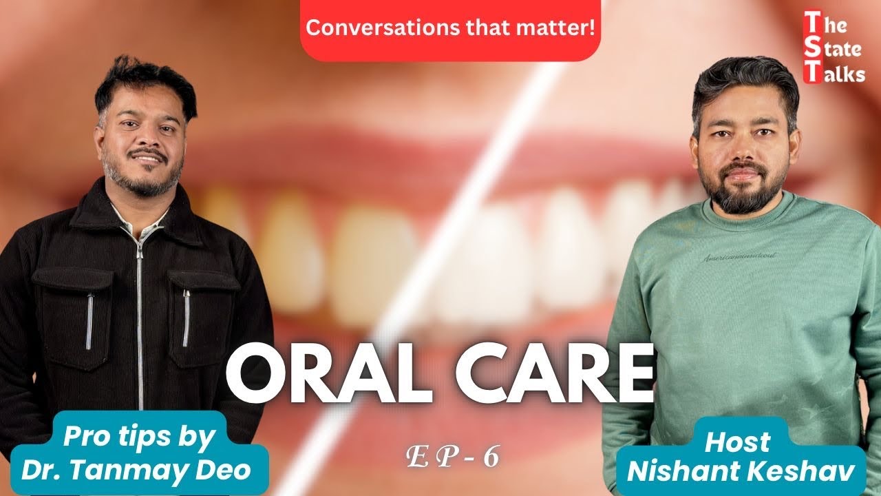 Solution of Oral Problems | Honest Talk with a Dentist | Oral Care की पूरी सच्चाई डॉ तन्मय के साथ 