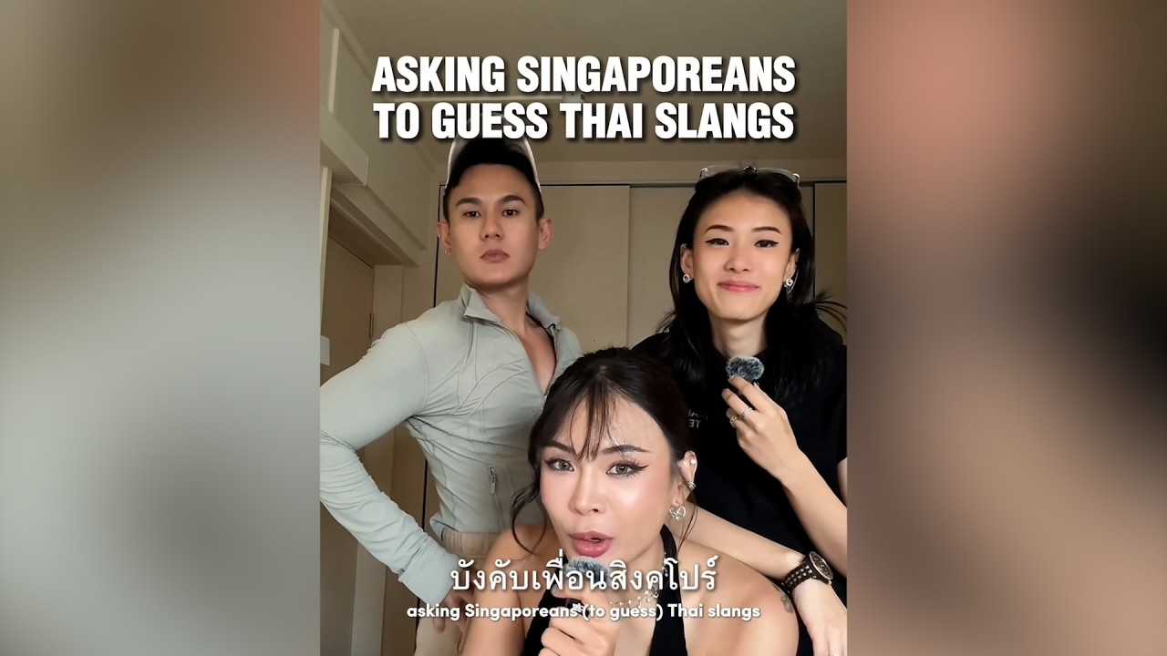 Singaporean and Thai guess slangs compilation
