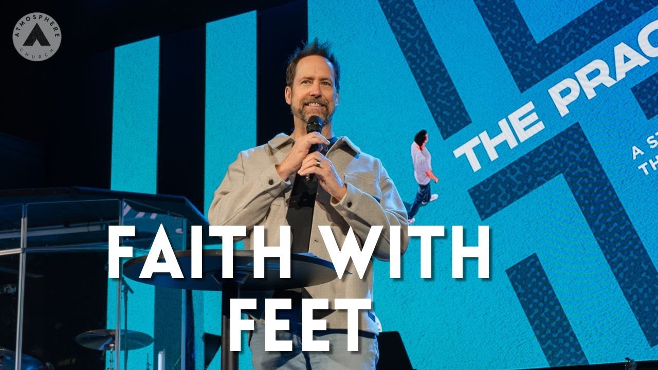 Faith With Feet | Jim Crews | The Practice