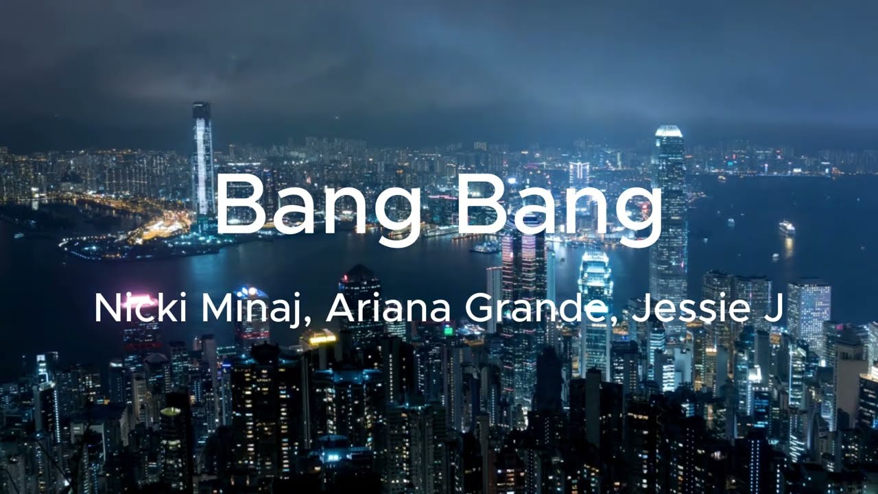 Nicki Minaj, Ariana Grande, Jessi J - Bang Bang