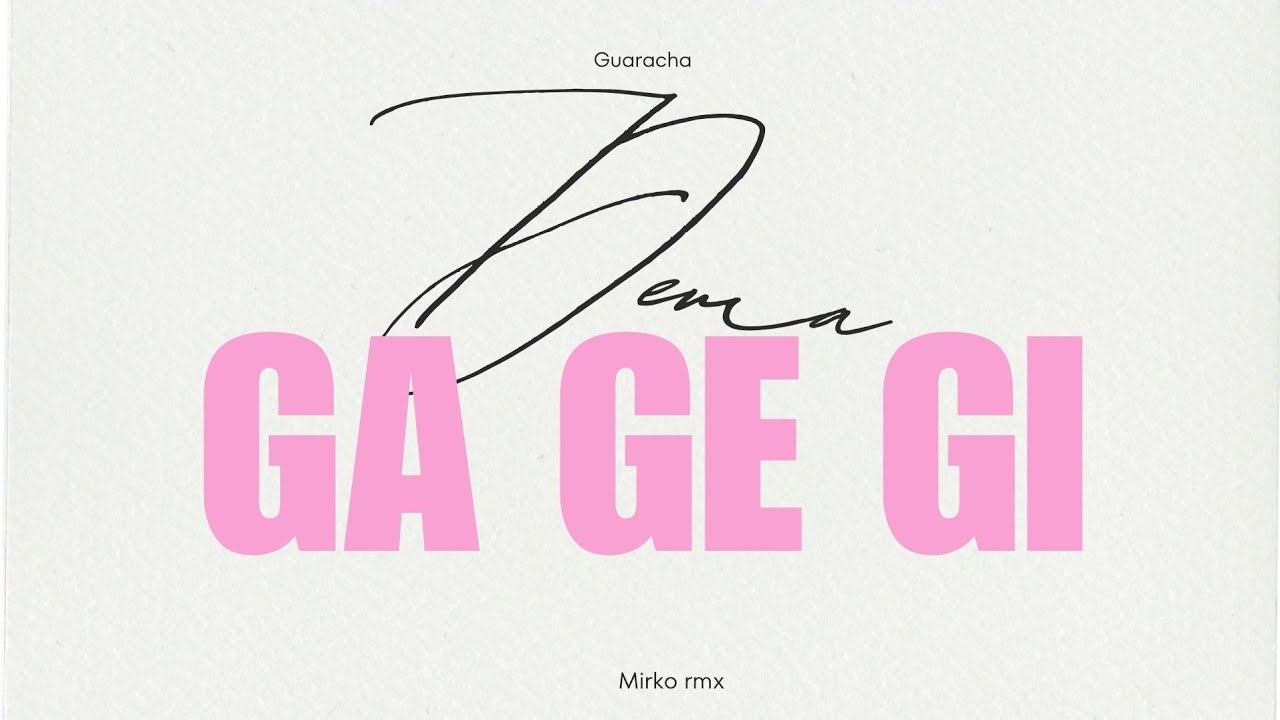 DEMA GA GE GI - GUARACHA - MIRKO RMX 