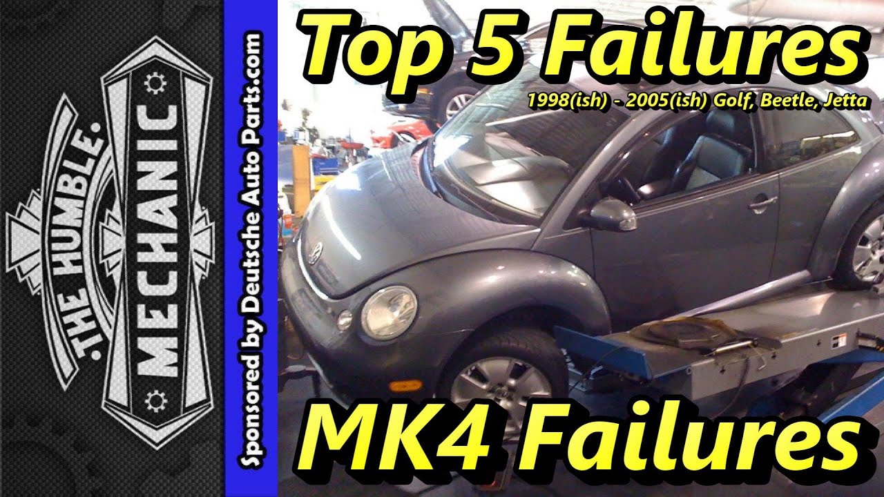 Top 5 Failures 1999-2005 MK4 Golf, Beetle and Jetta