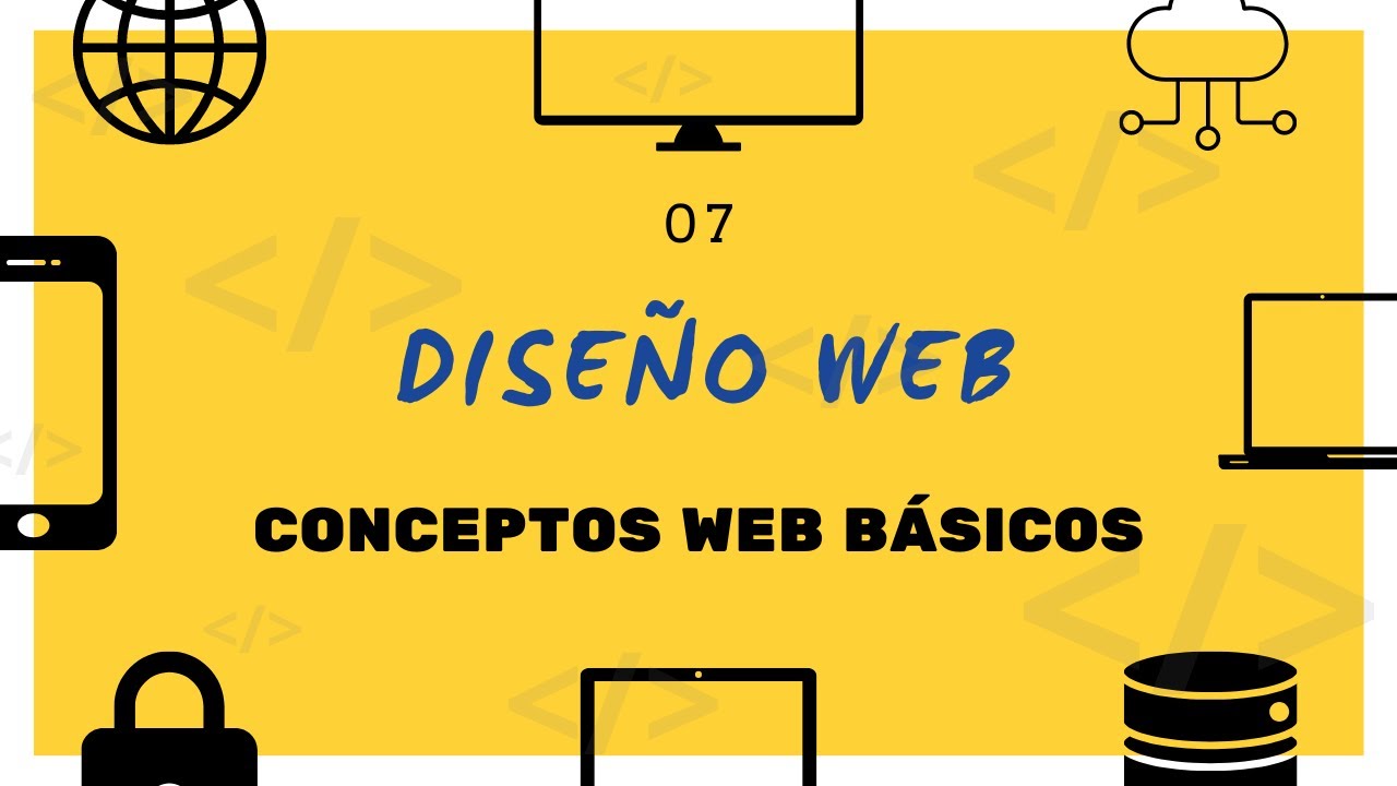 7 - &iquest;Qu&eacute; es el Dise&ntilde;o Web? - CONCEPTOS WEB B&Aacute;SICOS