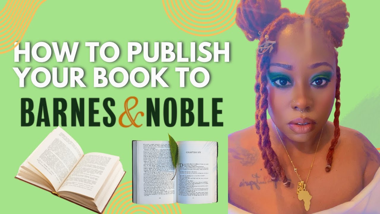 How to publish a book with Barnes & Noble | Quick Step-by-Step Guide